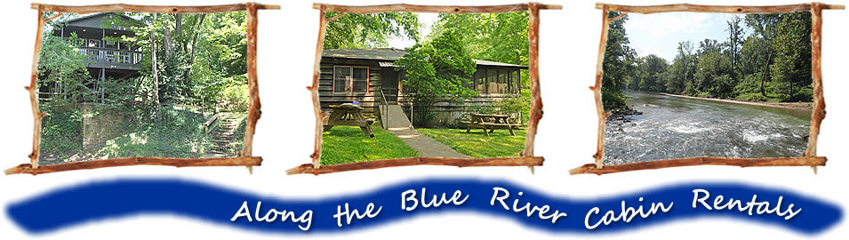 Along the Blue River Cabin Rentals in Southern Indiana